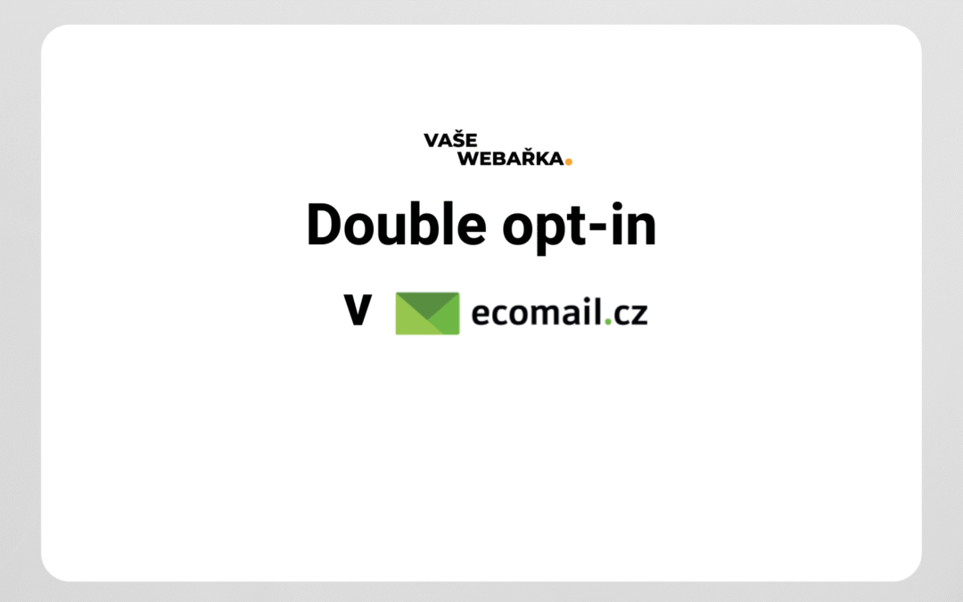 Double opt-in v Ecomailu