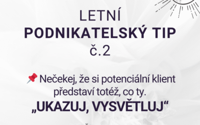 Tip č.2 – Vysvětluj, ukazuj